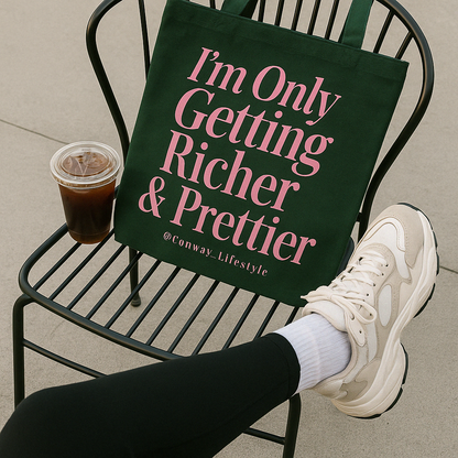 I’m Only Getting Richer and Prettier Green Canvas Tote Bag